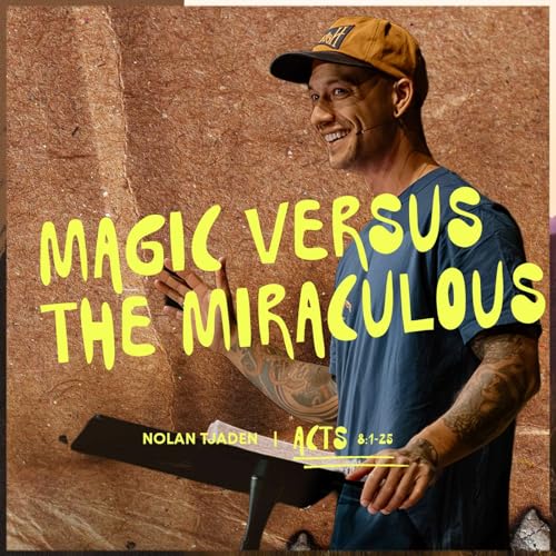 Magic Versus The Miraculous