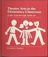 Theatre Arts in the Elementary Classroom 0876020252 Book Cover