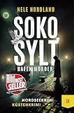 SOKO SYLT - Hafen Mörder: Nordseekrimi Küstenkrimi (Berger & Claasen ermitteln 10) (SYLT KRIMI)