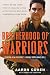 Brotherhood of Warriors: Behind Enemy Lines with a Commando in One of the World's Most Elite Counterterrorism Units