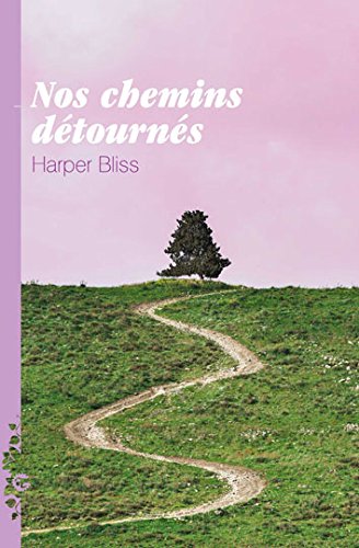Télécharger Nos chemins détournés Francais PDF