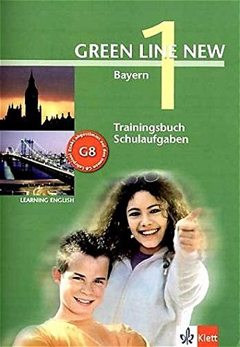 Green Line New - Ausgabe Bayern 5. Klasse. Englisches Unterrichtswerk für Gymnasien: Green Line New Green Line New - Ausgabe Bayern 5. Klasse. Englisches Unterrichtswerk für Gymnasien: Green Line New