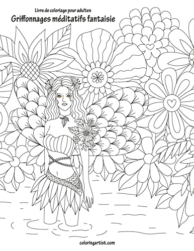 Livre de coloriage pour adultes Griffonnages méditatifs fantaisie 1 (French Edition)