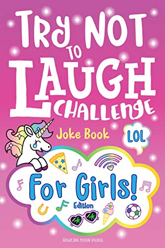 Try Not to Laugh Challenge Joke Book for Girls: Girl Edition, Hilarious & Fun Interactive Game to Play with Friends, & BFF's, Funny Jokes, Awesome One Liners, Silly Knock Knock, Puns, & Riddles