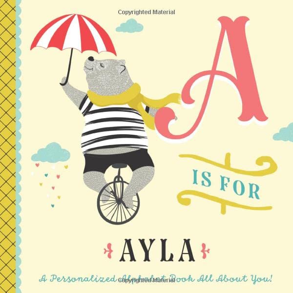 A is for Ayla: A Personalized Alphabet Book All About You! (Personalized Children's Book)