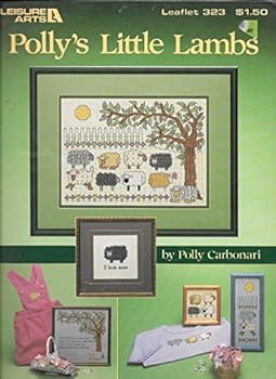 Paperback Polly's Little Lambs (Cross Stitch) (Leisure Arts #323) Book