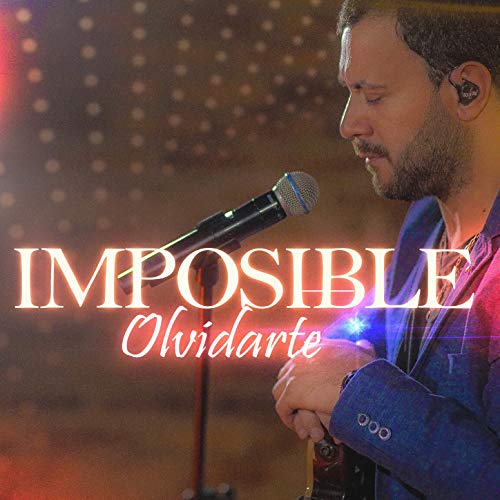 Amazon.com: Imposible Olvidarte : Lucas Sugo: Música Digital