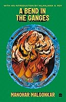 A Bend in the Ganges 0670157252 Book Cover