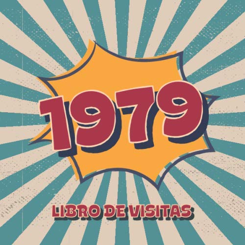 1979 Libros de Visitas: Libro de visitas para fiestas de cumpleaños de estilo retro para que la familia y los amigos inserten saludos y mensajes | 100 páginas | Vol 3