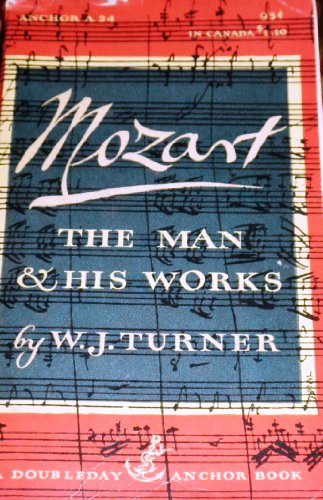 Mozart: The Man and his Works B00085IXYW Book Cover