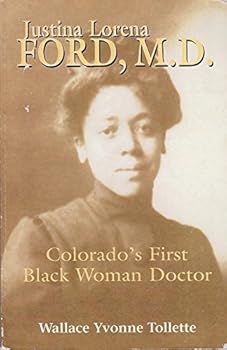 Justina Lorena Ford, M.D.: Colorado's First Black Woman Doctor
