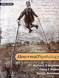 Abnormal Psychology (text only) 4th (Fourth) edition by D. L. Rosenhan,M. Seligman,E. F. Walker