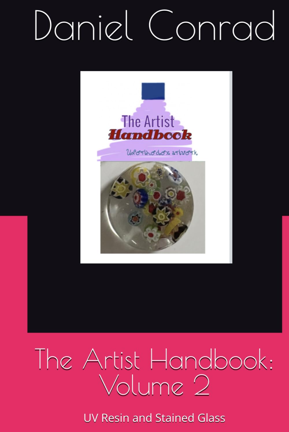 The Artist Handbook: Volume 2: UV Resin and Stained Glass