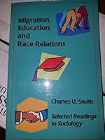 Migration, Education, and Race Relations 0931761603 Book Cover