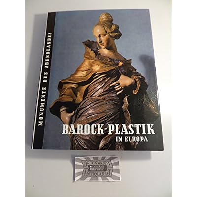 Monumente des Abendlandes, Eine Buchreihe, Barock-Plastik in Europa