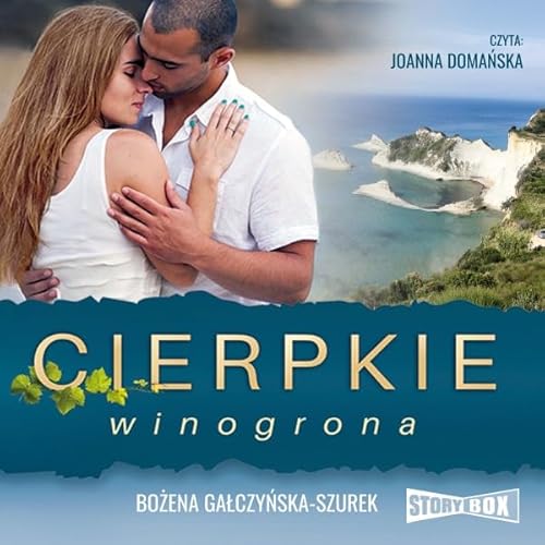 Cierpkie winogrona Audiolivro Por Bożena Gałczyńska-Szurek capa