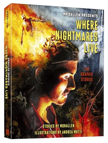 MrBallen Presents: Where Nightmares Live: The Graphic Stories (Mrballen Graphic Stories)