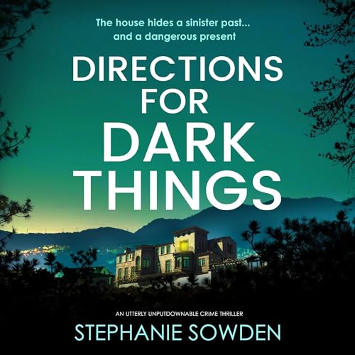 Directions for Dark Things Audiolibro Por Stephanie Sowden arte de portada