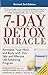Produktbild 7-Day Detox Miracle: Revitalize Your Mind and Body with This Safe and Effective Life-Enhancing Program