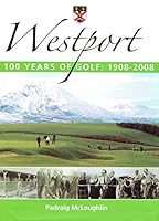 Westport, 100 Years of Golf: 1908-2008 0955658403 Book Cover