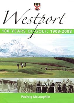 Hardcover Westport, 100 Years of Golf: 1908-2008 Book