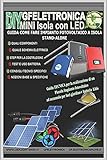 GUIDA COME FARE IMPIANTO FOTOVOLTAICO A ISOLA - STAND-ALONE: Come scegliere le batterie,controller di carica,pannelli fotovoltaici - Schema elettrico e considerazioni importanti