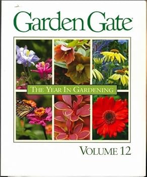 Spiral-bound Garden Gate: The Year in Gardening, Volume 12, Issues 67-72 Book
