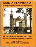  Ortsnamen-Verzeichnis und Karte Nördliches Ostpreußen, Königsberger Gebiet und Memelland. Deutsch - russisch und deutsch - litauisch (Rautenberg)