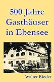 ebensee wetter 14 tage  500 Jahre Gasthäuser in Ebensee
