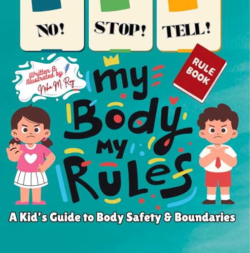 NO! STOP! TELL! – My Body, My Rules!-A Kid’s Guide to Body Safety & Boundaries: good and bad touch, teaching consent to kids, kids learning body autonomy, ... (My Body, My Rules – Multilingual Series)