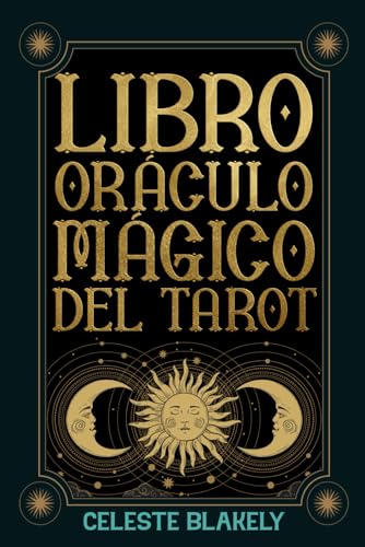 Libro Oráculo Mágico del Tarot: Conecta con los Mensajes del Universo y deja que las cartas de los Arcanos Mayores y los Arcanos Menores resuelvan tus preguntas (versión en blanco y negro)