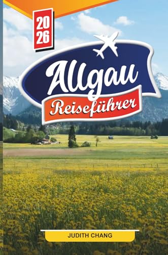 Allgäu Reiseführer 2026