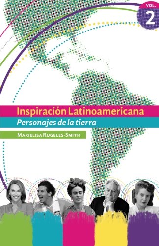 Inspiracion Latinoamericana. Personajes de la tierra - Vol. 2 (Volume 2) (Spanish Edition)