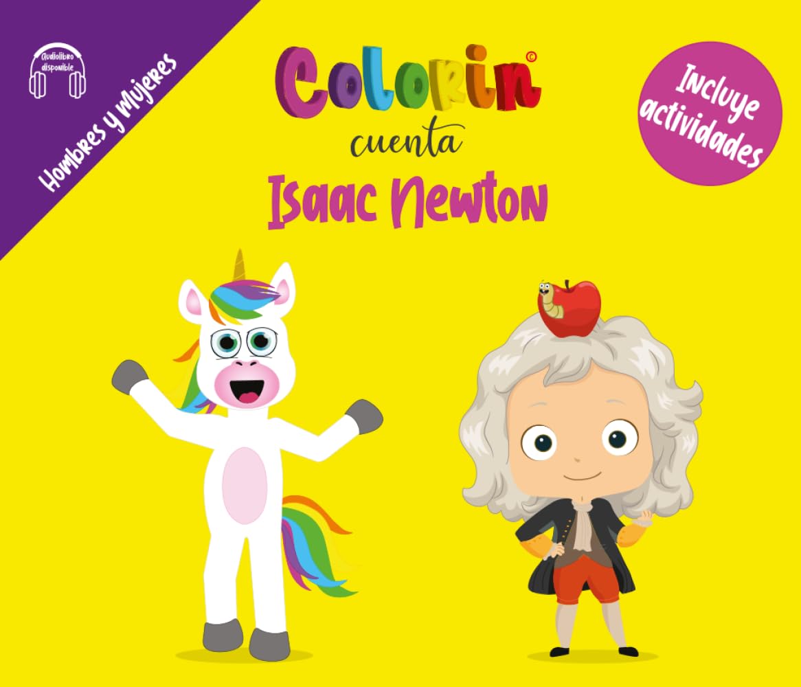 Colorin cuenta Isaac Newton (Las Biografías de Colorin Cuenta)