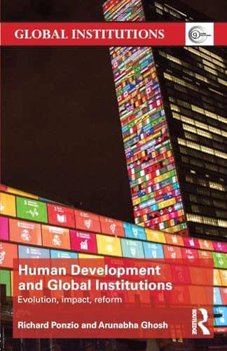 Human Development and Global Institutions: Evolution, Impact, Reforn view 2
