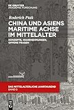 china asian cup 2019  China und Asiens maritime Achse im Mittelalter: Konzepte, Wahrnehmungen, offene Fragen (Das mittelalterliche Jahrtausend, 5, Band 5)
