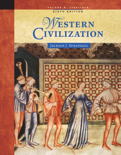 Western Civilization: Volume B: 1300 to 1815