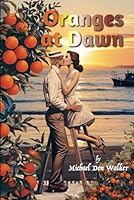 Oranges at Dawn B0D764R453 Book Cover