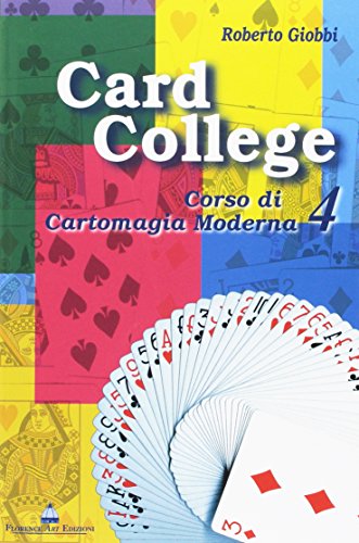 Card college. Corso di cartomagia moderna (Vol. 4