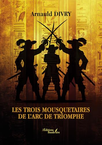 Les trois mousquetaires de l'arc de triomphe
