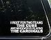 I Root For Two Teams The Cubs And Whoever Is Playing The Cardinals - 9" x 2-1/2" - Vinyl Die Cut Decal/ Bumper Sticker For Windows, Cars, Trucks, Laptops, Etc.