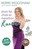 Short Fat Chick to Marathon Runner (English Edition)