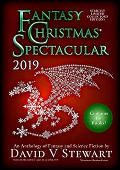 Paperback Fantasy Christmas Spectacular 2019: An Anthology of Fantasy and Science Fiction Book