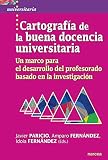  Cartografía de la buena docencia universitaria: Un marco para el desarrollo del profesorado basado en la investigación