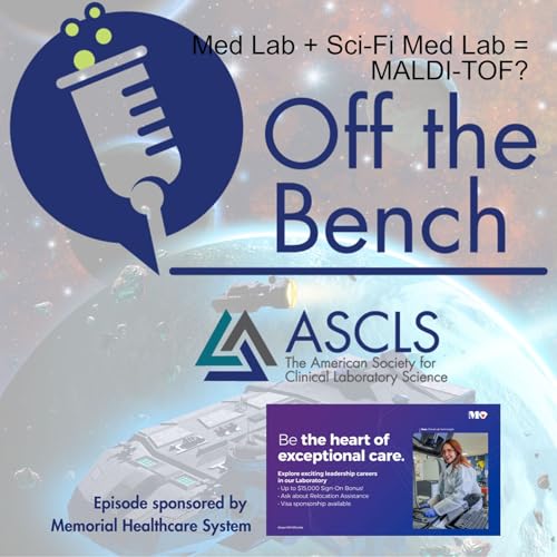 Med Lab + Sci-Fi Med Lab = MALDI-TOF? Podcast Por  arte de portada