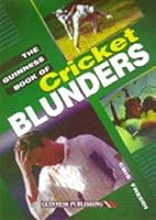 The Guinness Book of Cricket Blunders 0851126243 Book Cover