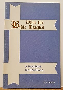 Staple Bound What the Bible Teaches - a Handbook for Christians Book