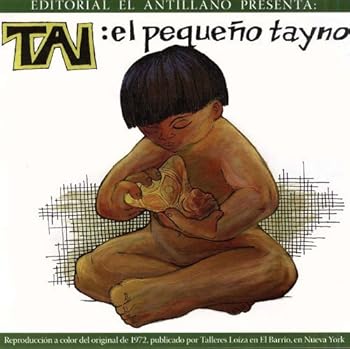 Comic Tai, El Pequeno Taino (Serie Tai, 1) [Spanish] Book