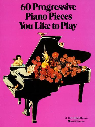 [60 Progressive Piano Pieces You Like to Play] [Author: Hal Leonard Publishing Corporation] [November, 1986]      Sheet music