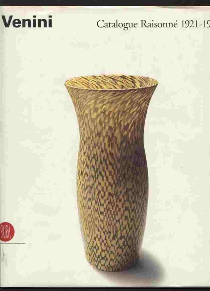 アート・デザイン・音楽 Venini Catalogue Raisonne 1921-1986 Venini - Catalogue Raisonne 1921-1986: Venini Diaz De Santillana